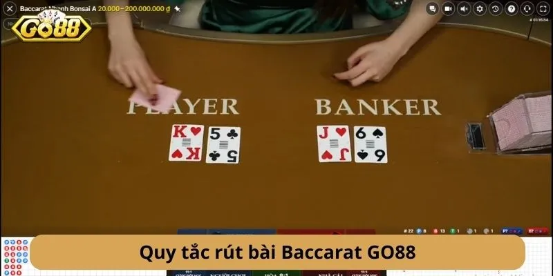 Quy tắc rút bài Baccarat GO88